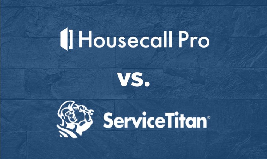 ServiceTitan vs Housecall Pro: In-Depth Review & Comparison 2023